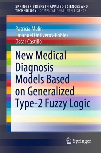 [object Object] «New Medical Diagnosis Models Based on Generalized Type-2 Fuzzy Logic», авторов Эмануэль Онтиверос-Роблес, Оскар Кастильо, Патриция Мелин - фото №1