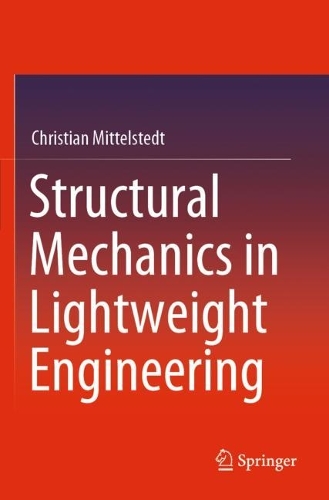 Бумажная книга «Structural Mechanics in Lightweight Engineering», автор Кристиан Миттельштедт - фото №1