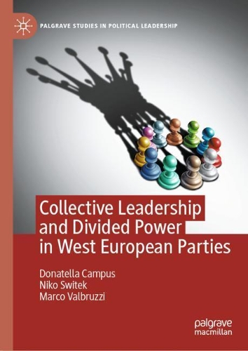Бумажная книга «Collective Leadership and Divided Power in West European Parties», авторов Донателла Кампус, Марко Вальбруцци, Нико Свитек - фото №1