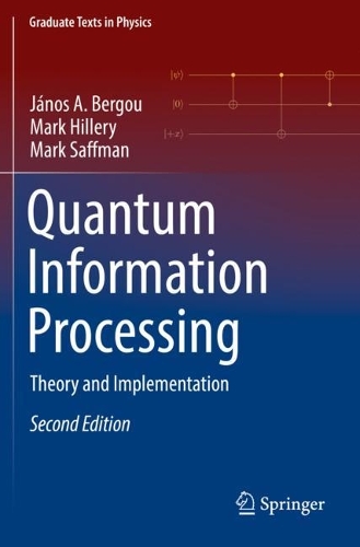 [object Object] «Quantum Information Processing: Theory and Implementation», авторів Янош А. Бергу, Марк Гіллері, Марк Саффман - фото №1