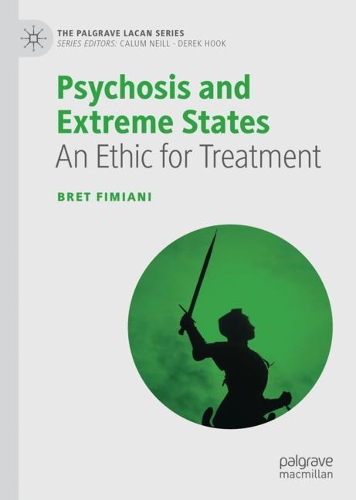 Бумажная книга «Psychosis and Extreme States: An Ethic for Treatment», автор Брет Фимиани - фото №1