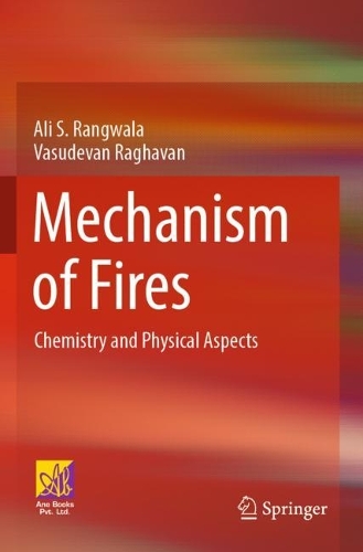 Бумажная книга «Mechanism of Fires: Chemistry and Physical Aspects», авторов Али С. Рангвала, Васудеван Рагхаван - фото №1