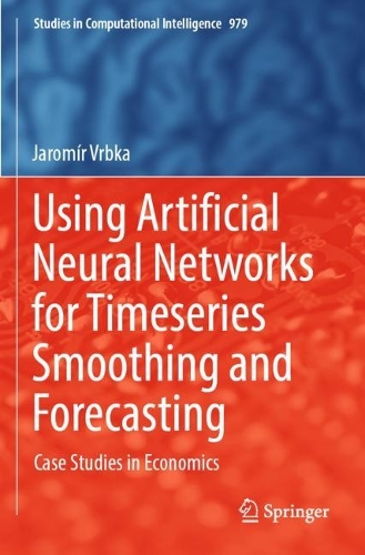 Паперова книга «Using Artificial Neural Networks for Timeseries Smoothing and Forecasting: Case Studies in Economics», автор Яромир Врбка - фото №1