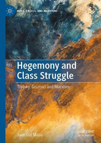[object Object] «Hegemony and Class Struggle: Trotsky, Gramsci and Marxism», автор Хуан Даль Масо - фото №1