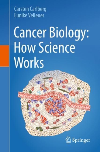 Бумажная книга «Cancer Biology: How Science Works», авторов Карстен Карлберг, Эунике Веллеуэр - фото №1