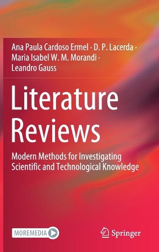 Бумажная книга «Literature Reviews: Modern Methods for Investigating Scientific and Technological Knowledge», авторов Ана Паула Кардосо Эрмель, Д. П. Ласерда, Леандро Гаусс, Мария Изабель В. М. Моранди - фото №1