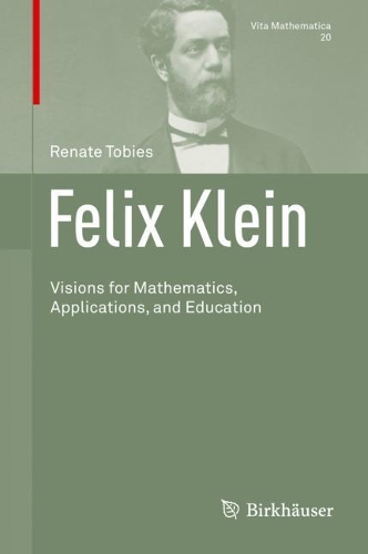 Паперова книга «Felix Klein: Visions for Mathematics, Applications, and Education», автор Рената Тобіс - фото №1