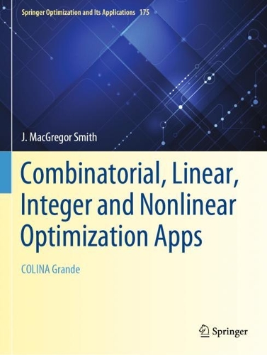 [object Object] «Combinatorial, Linear, Integer and Nonlinear Optimization Apps: COLINA Grande», автор Дж. Макгрегор Сміт - фото №1