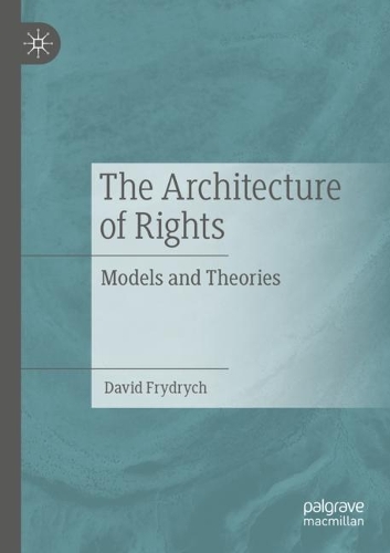 Бумажная книга «The Architecture of Rights: Models and Theories», автор Дэвид Фридрих - фото №1