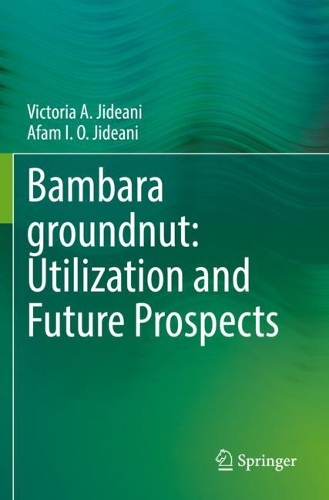 Паперова книга «Bambara groundnut: Utilization and Future Prospects», авторів Афам І. О. Джидеані, Вікторія А. Джидеані - фото №1