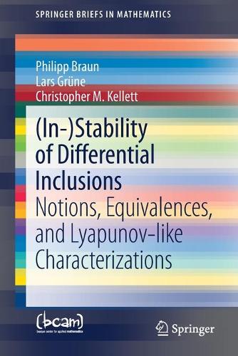 [object Object] «(In-)Stability of Differential Inclusions: Notions, Equivalences, and Lyapunov-like Characterizations», авторів Крістофер М. Келлетт, Ларс Грюне, Філіп Браун - фото №1