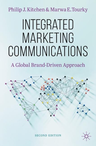 Бумажная книга «Integrated Marketing Communications: A Global Brand-Driven Approach», авторов Марва Э. Турки, Филип Дж. Китчен - фото №1