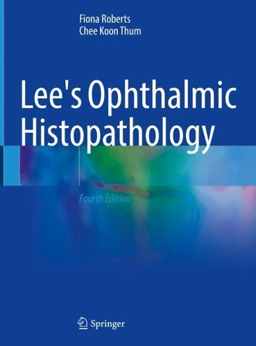 Паперова книга «Lee's Ophthalmic Histopathology», авторів Чі Кун Тум, Фіона Робертс - фото №1