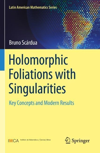 [object Object] «Holomorphic Foliations with Singularities: Key Concepts and Modern Results», автор Бруно Скардуа - фото №1