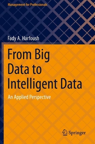 [object Object] «From Big Data to Intelligent Data: An Applied Perspective», автор Фаді А. Харфуш - фото №1