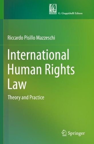 Паперова книга «International Human Rights Law: Theory and Practice», автор Ріккардо Пізілло Маццескі - фото №1