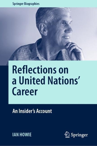 Паперова книга «Reflections on a United Nations' Career: An Insider's Account», автор Ян Хоуі - фото №1