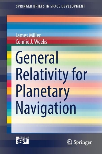 [object Object] «General Relativity for Planetary Navigation», авторов Конни Дж. Уикс, Джеймс Миллер - фото №1