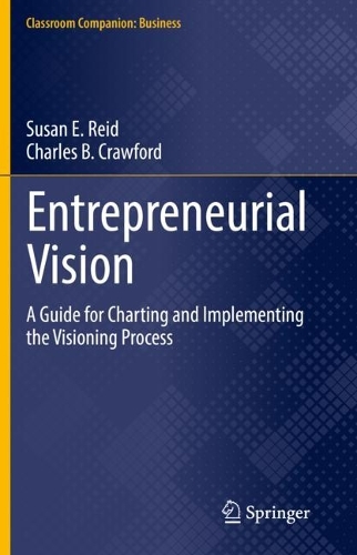 Паперова книга «Entrepreneurial Vision: A Guide for Charting and Implementing the Visioning Process», авторів Чарльз Б. Кроуфорд, Сюзан Е. Рід - фото №1