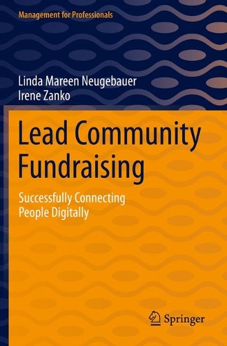 Бумажная книга «Lead Community Fundraising: Successfully Connecting People Digitally», авторов Ирен Занко, Линда Марин Нойгебауэр - фото №1