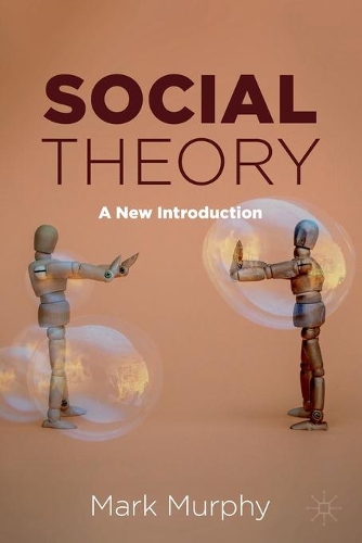 Паперова книга «Social Theory: A New Introduction», автор Марк Мерфі - фото №1