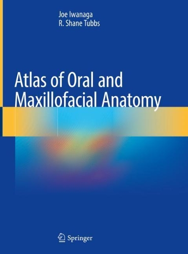 Бумажная книга «Atlas of Oral and Maxillofacial Anatomy», авторов Джо Иванага, Р. Шейн Таббс - фото №1