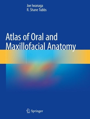 Паперова книга «Atlas of Oral and Maxillofacial Anatomy», авторів Джо Іванага, Р. Шейн Таббс - фото №1
