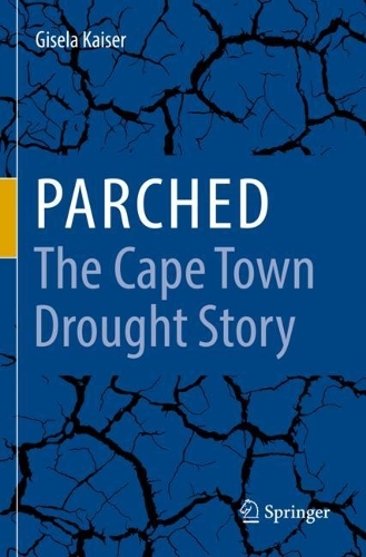 Бумажная книга «Parched - The Cape Town Drought Story», автор Гизела Кайзер - фото №1