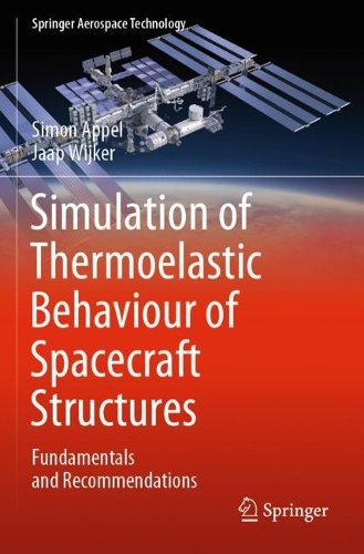 Бумажная книга «Simulation of Thermoelastic Behaviour of Spacecraft Structures: Fundamentals and Recommendations», авторов Яап Вийкер, Саймон Аппель - фото №1