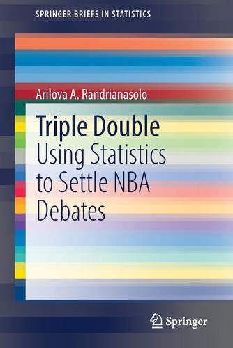 [object Object] «Triple Double: Using Statistics to Settle NBA Debates», автор Арілова А. Рандріанасоло - фото №1