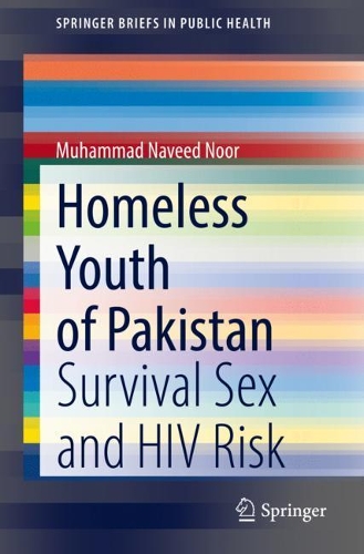Бумажная книга «Homeless Youth of Pakistan: Survival Sex and HIV Risk», автор Мухаммад Навид Нур - фото №1