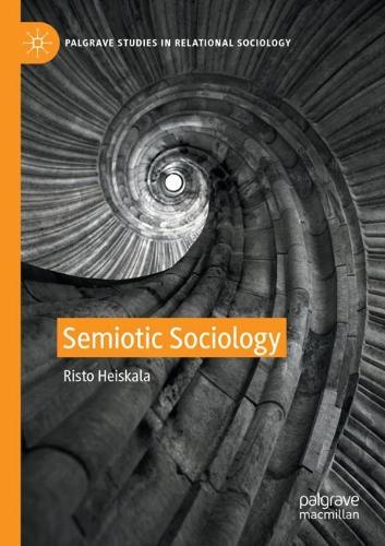 Паперова книга «Semiotic Sociology», автор Рісто Хейскала - фото №1