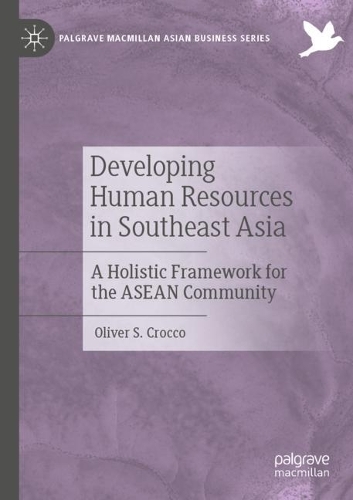 Бумажная книга «Developing Human Resources in Southeast Asia: A Holistic Framework for the ASEAN Community», автор Оливер С. Крокко - фото №1