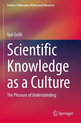 Бумажная книга «Scientific Knowledge as a Culture: The Pleasure of Understanding», автор Игал Галили - фото №1