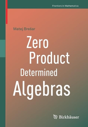 Паперова книга «Zero Product Determined Algebras», автор Матей Брешар - фото №1