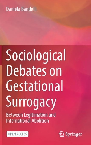 Бумажная книга «Sociological Debates on Gestational Surrogacy: Between Legitimation and International Abolition», автор Даниэла Банделли - фото №1