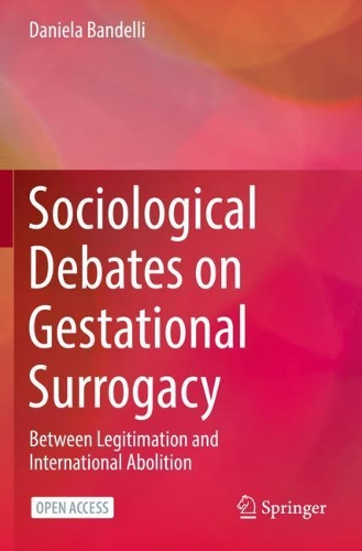 Паперова книга «Sociological Debates on Gestational Surrogacy: Between Legitimation and International Abolition», автор Даніела Банделлі - фото №1