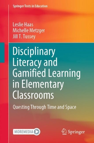 Паперова книга «Disciplinary Literacy and Gamified Learning in Elementary Classrooms: Questing Through Time and Space», авторів Джилл Т. Тассі, Леслі Хаас, Мішель Мецгер - фото №1