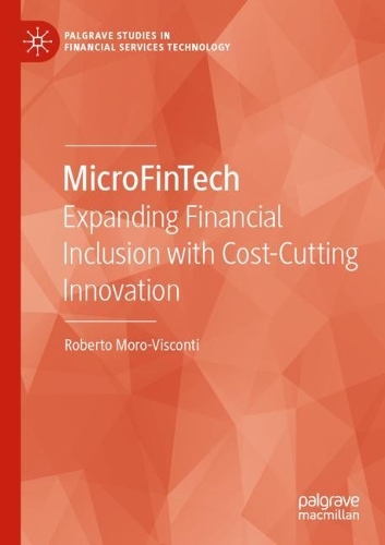 Бумажная книга «MicroFinTech: Expanding Financial Inclusion with Cost-Cutting Innovation», автор Роберто Моро-Висконти - фото №1