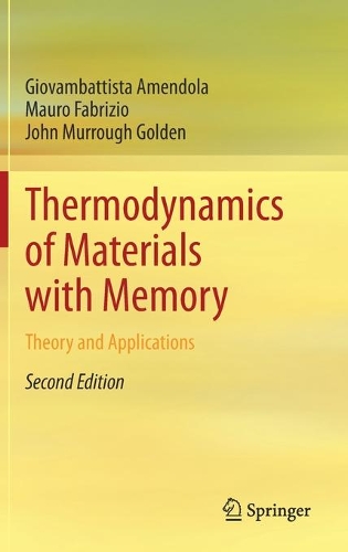 Бумажная книга «Thermodynamics of Materials with Memory: Theory and Applications», авторов Джовамбаттиста Амендола, Джон Мурроу Голден, Мауро Фабрицио - фото №1