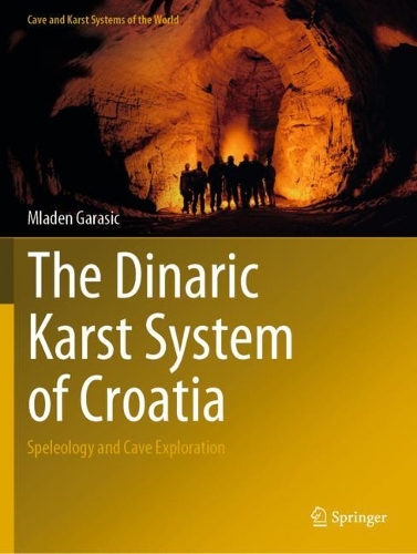 Бумажная книга «The Dinaric Karst System of Croatia: Speleology and Cave Exploration», автор Младен Гарасич - фото №1