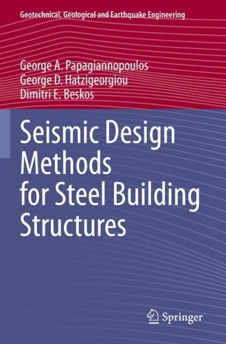 Паперова книга «Seismic Design Methods for Steel Building Structures», авторів Дімітрій Е. Бескос, Джордж А. Папагіаннопулос, Джордж Д. Хацигеоргіу - фото №1