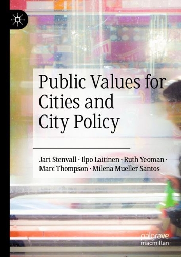 Бумажная книга «Public Values for Cities and City Policy», авторов Илпо Лайтинен, Яри Стенвалл, Марк Томпсон, Милена Мюллер Сантос, Рут Йоман - фото №1