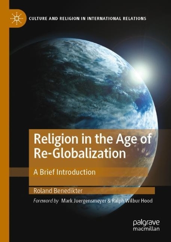 Бумажная книга «Religion in the Age of Re-Globalization: A Brief Introduction», автор Роланд Бенедиктер - фото №1