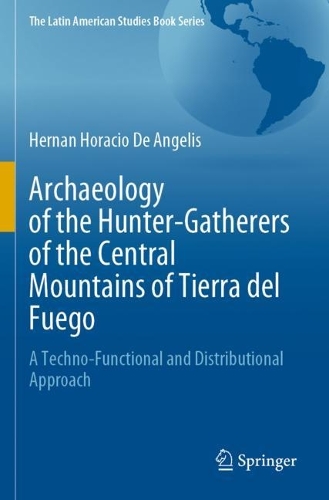 Паперова книга «Archaeology of the Hunter-Gatherers of the Central Mountains of Tierra del Fuego: A Techno-Functional and Distributional Approach», автор Ернан Орасіо Де Анджеліс - фото №1