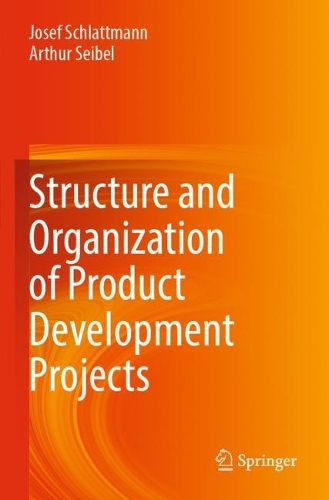 Бумажная книга «Structure and Organization of Product Development Projects», авторов Артур Сейбел, Йозеф Шлаттманн - фото №1