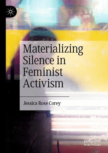 Бумажная книга «Materializing Silence in Feminist Activism», автор Джессика Роуз Кори - фото №1