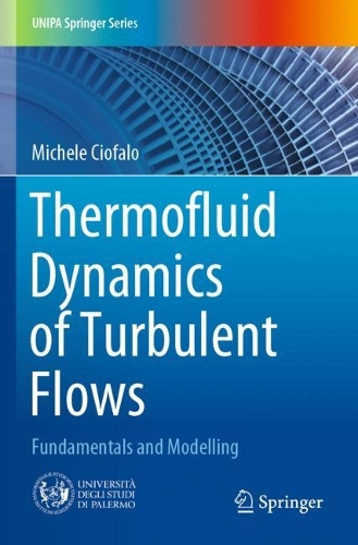 [object Object] «Thermofluid Dynamics of Turbulent Flows: Fundamentals and Modelling», автор Мікеле Чіофало - фото №1