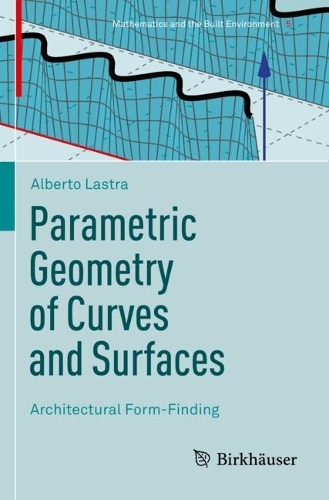 Бумажная книга «Parametric Geometry of Curves and Surfaces: Architectural Form-Finding», автор Альберто Ластра - фото №1