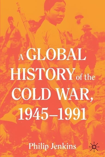 Паперова книга «A Global History of the Cold War, 1945-1991», автор Філіп Дженкінс - фото №1